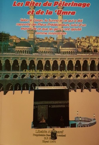 Les Rites du Pèlerinage et de la 'umra - Sheikh al Albani