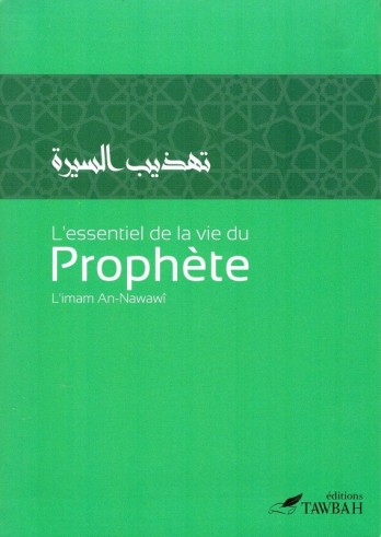 L'Essentiel de la Vie du Prophète - Imam An-Nawawi
