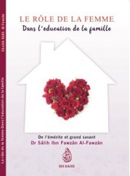 Le Rôle de la Femme dans l'éducation de la Famille - Sheikh al Fawzan