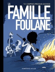 La Famille Foulane 2 - Camping (presque) sauvage