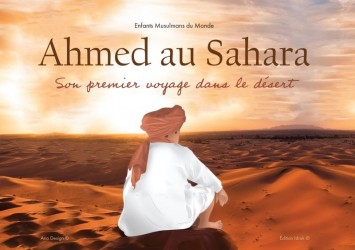 Ahmed au Sahara - Edition Idrak