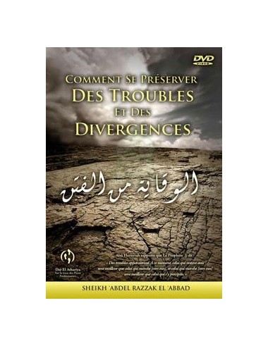 DVD Comment se préserver des troubles et des divergences - Sheikh abderRazzak al 'Abbad