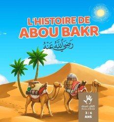 L'Histoire de Abou Bakr 3/6ans