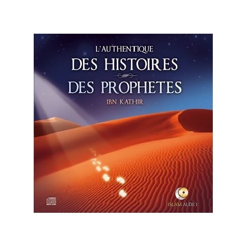 L'authentique des Histoires des Prophètes (Mp3 à télécharger)