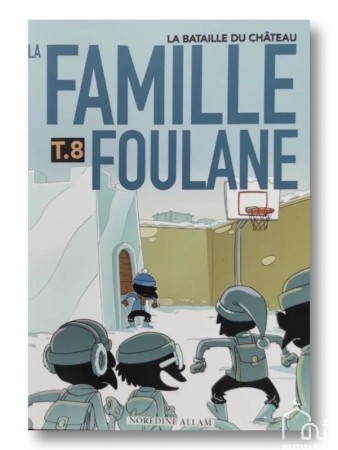 La Famille Foulane Tome 8 :...