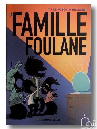 La Famille Foulane 1- Le...