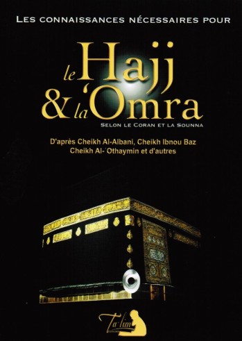 Les Connaissances nécessaires pour le Hajj et la 'Omra