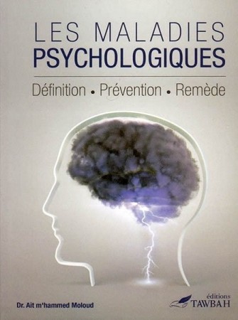 Les Maladies Psychologiques - Dr 'ait M'hammed Moloud